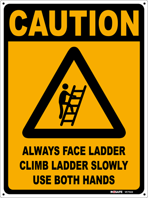 CAUTION - Always Face Ladder...... Sign